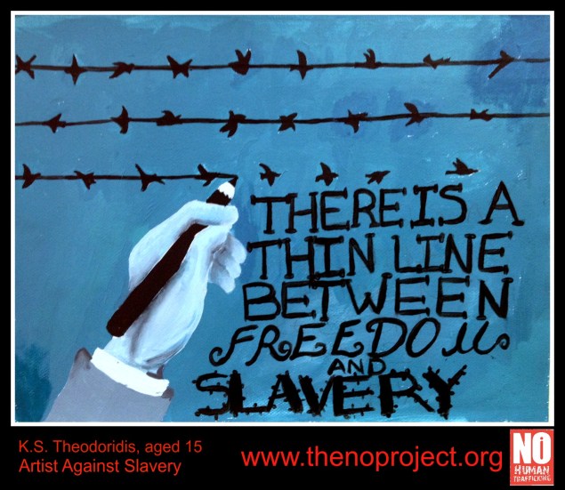 Young Artists Against Slavery: It is a privilege and a pleasure to be working with these young artists. Sustainable change lies with with a well-informed, pro-active young generation who use their talent and knowledeg to fight slavery. And thank you to educators for bringing awareness of human trafficking into mainstream education. (SOURCE:thenoproject.org) 