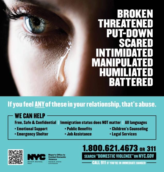 The ads, which will appear in subways and bus stops, encourage women in abusive relationships to seek help before situation becomes violent. (SOURCE: nydailynews.com)